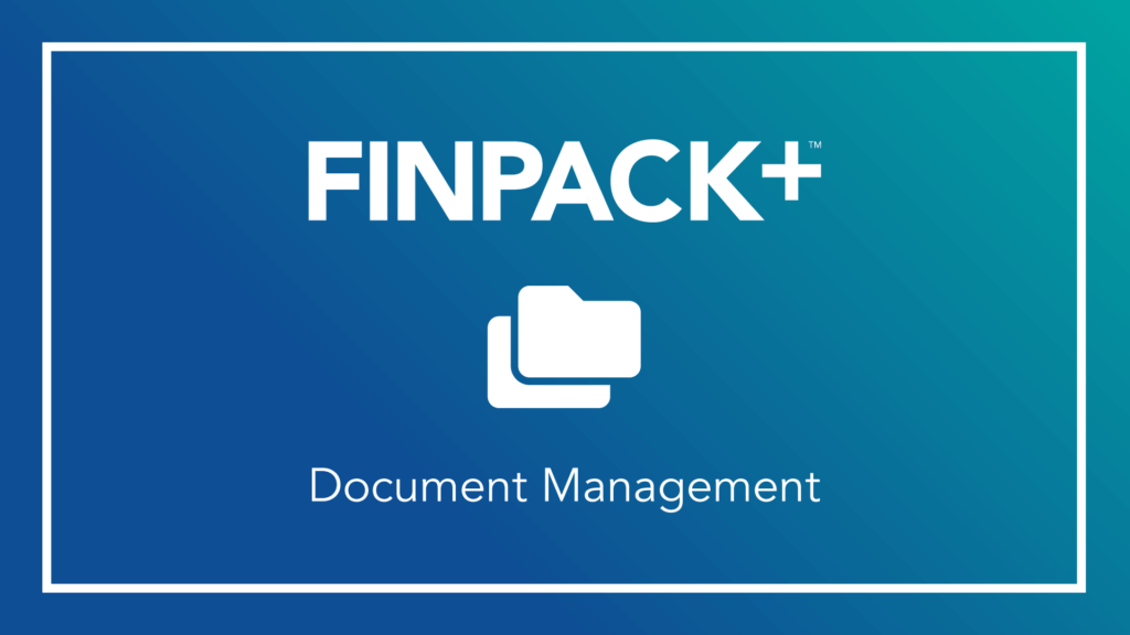 FINPACK+ Document Management